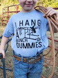 I Hang Out With A Bunch of Dummies Children’s Tshirt